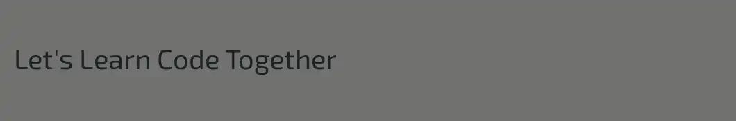 Let's Learn Code Together